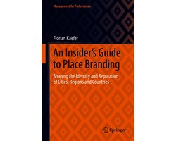 An Insider s Guide to Place Branding