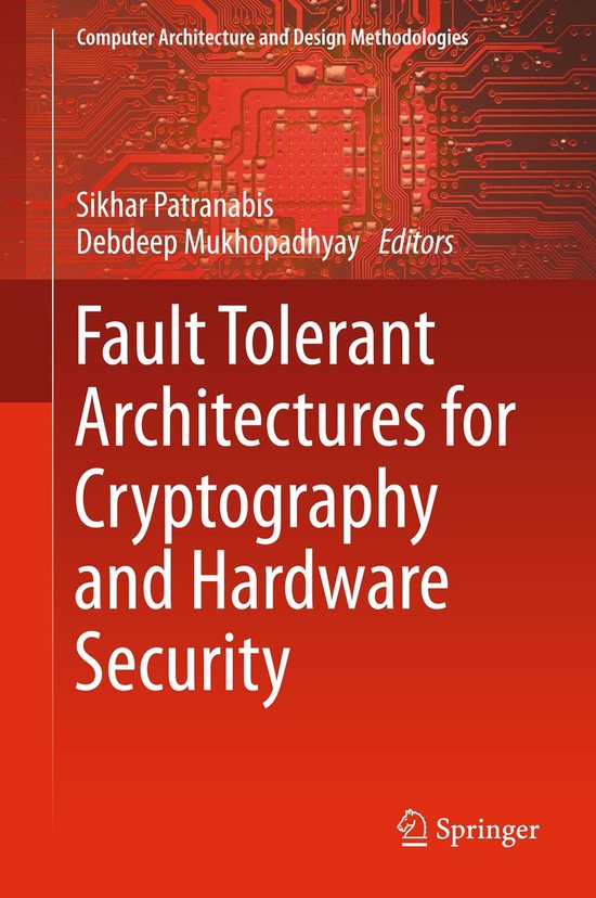 Fault Tolerant Architectures for Cryptography and Hardware S ... - cover