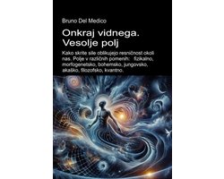 Onkraj vidnega. Vesolje polj.