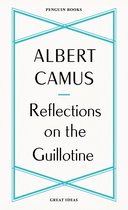 Penguin Great Ideas - Reflections on the Guillotine