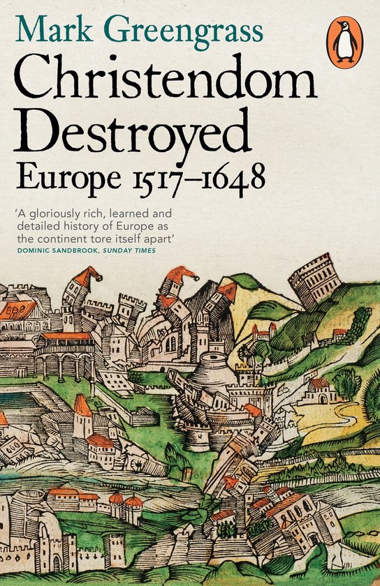 Boek 'Christendom Destroyed Europe 1517-1648' door Mark Greengrass met afbeelding van een stad op heuvels.