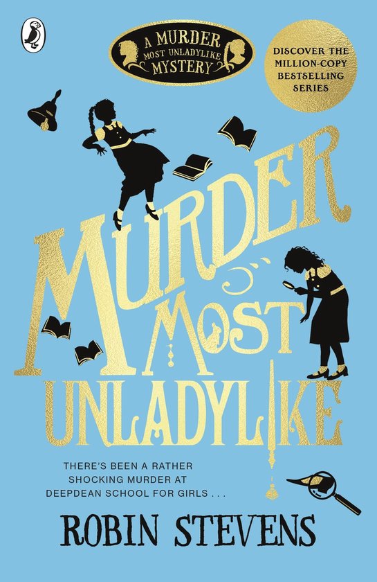 Boekcover: 'Murder Most Unladylike' in goudkleurige letters op een blauwe achtergrond. Silhouetten van meisjes en boeken.