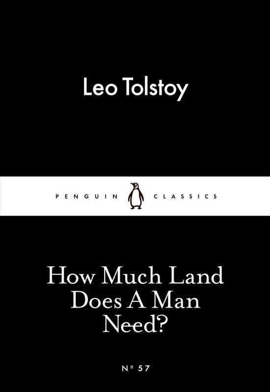 Boekomslag met de titel 'How Much Land Does A Man Need?' van Leo Tolstoy, Penguin Classics.