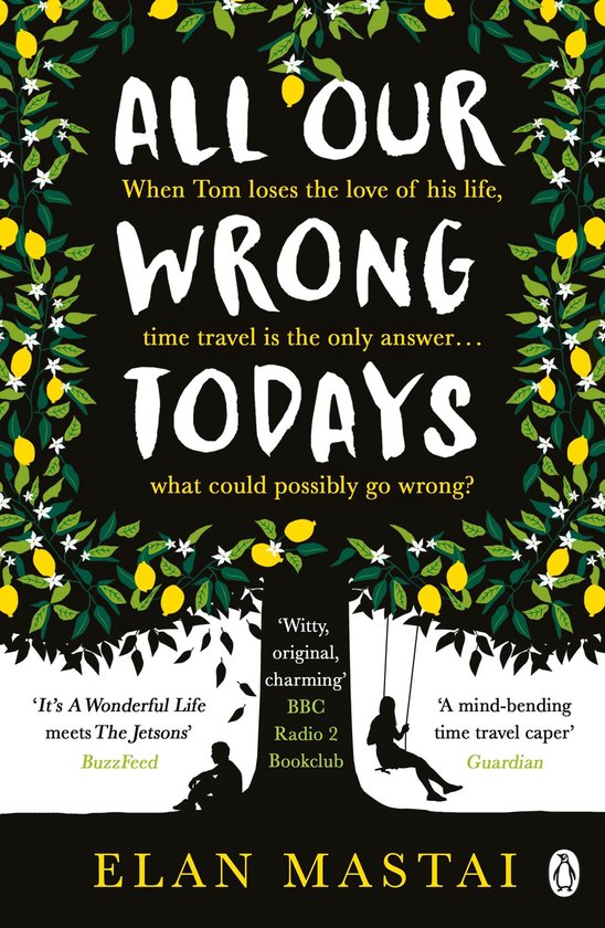 All Our Wrong Todays - cover