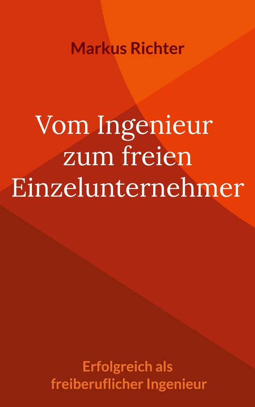 Vom angestellten Ingenieur zum freien Einzelunternehmer - cover