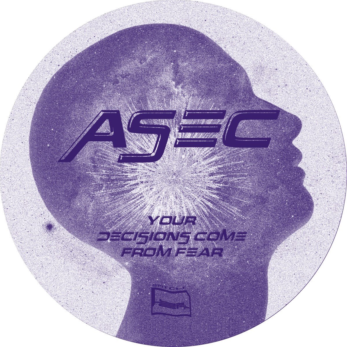 Asec - Your Decisions Come From Fear (12" Single)