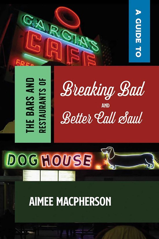 A Guide to the Bars and Restaurants of Breaking Bad and Bett ... - cover