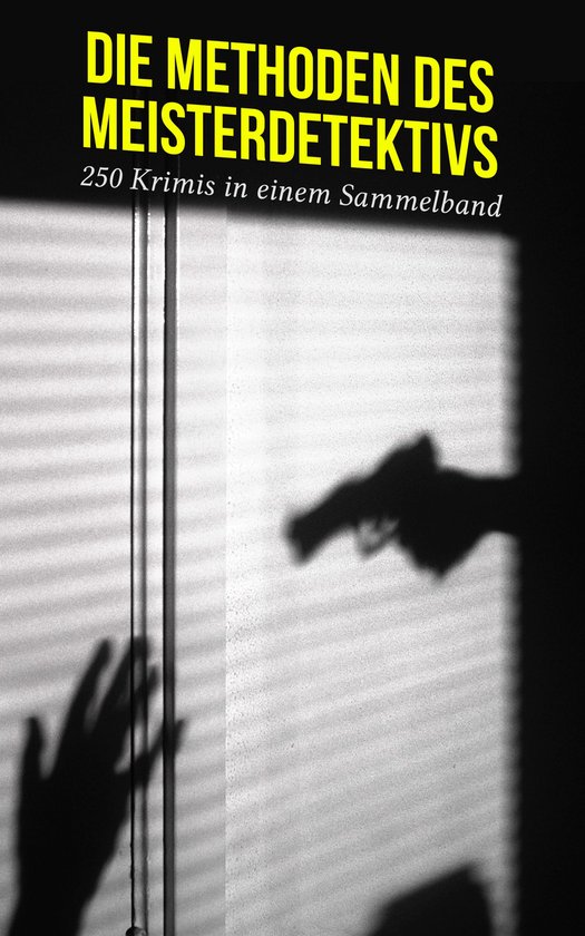 Die Methoden des Meisterdetektivs - 250 Krimis in einem Samm ... - cover