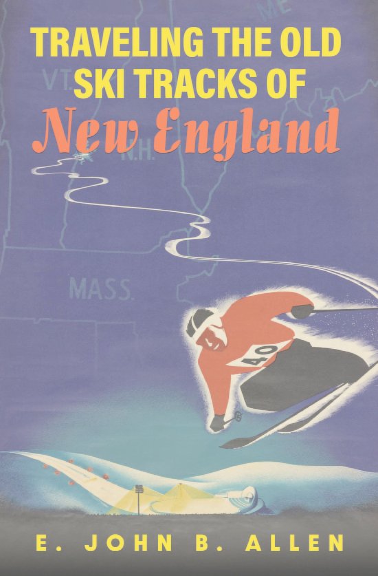 Traveling the Old Ski Tracks of New England - cover