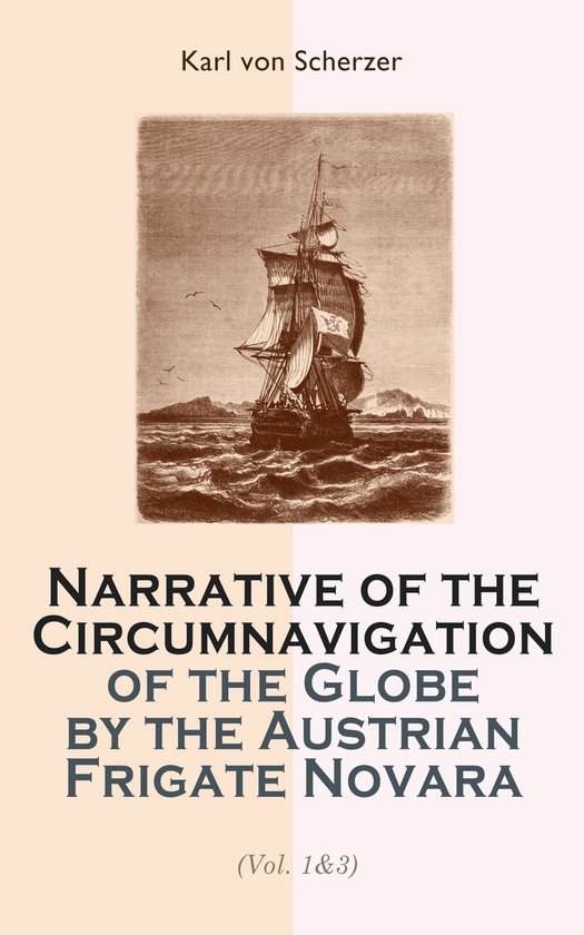 Narrative of the Circumnavigation of the Globe by the Austri ... - cover