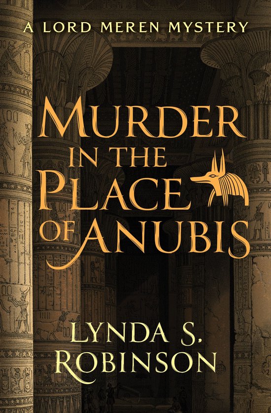 The Lord Meren Mysteries 1 - Murder in the Place of Anubis - cover