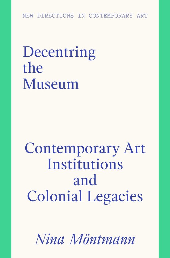 New Directions in Contemporary Art - Decentring the Museum - cover