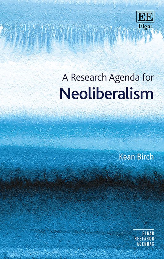Elgar Research Agendas - A Research Agenda for Neoliberalism - cover