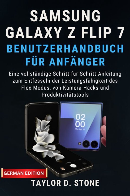 Samsung Galaxy Z Flip 7 Benutzerhandbuch Für Anfänger - cover
