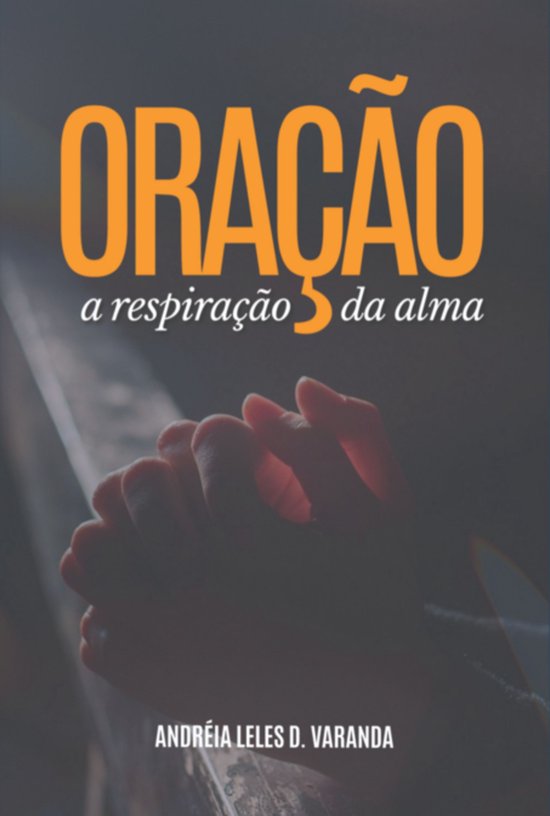 Oração: A Respiração Da Alma - cover