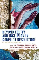 The ACR Practitioner’s Guide Series- Beyond Equity and Inclusion in Conflict Resolution