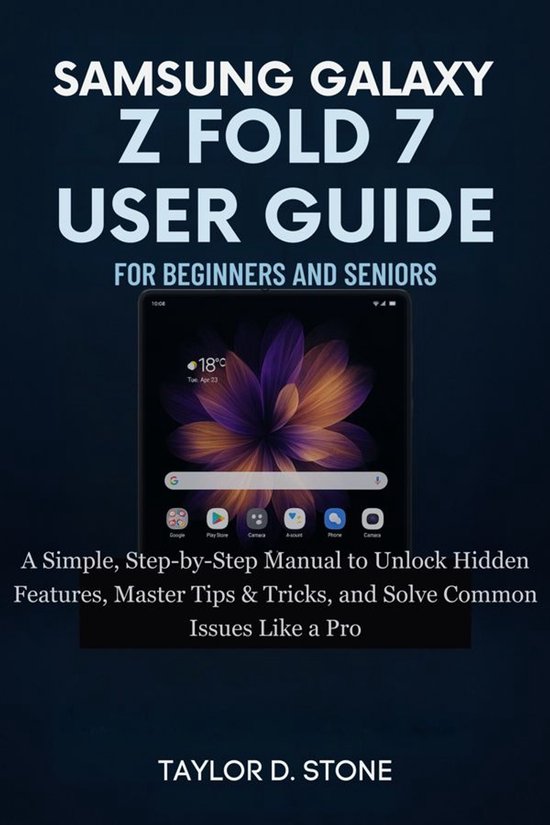 Samsung Galaxy Z Fold 7 User Guide For Beginners And Seniors - cover