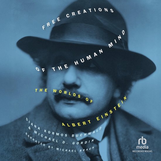 Close-up van Albert Einstein met hoed. Tekst: Free Creations of the Human Mind, The Worlds of Albert Einstein.