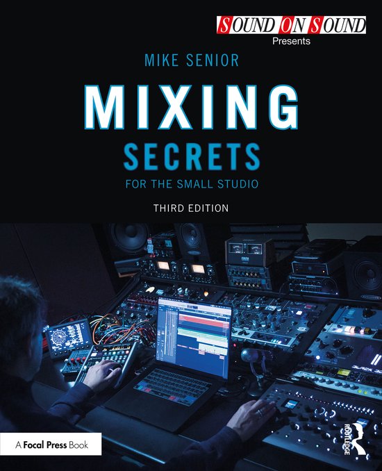 Sound On Sound Presents...- Mixing Secrets for the Small Stu ... - cover