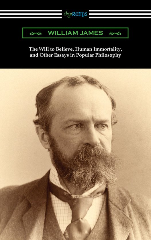 Boekhoes met een sepia portret van William James met baard en stropdas. Titel: The Will to Believe, Human Immortality, and Other Essays in Popular Philosophy.