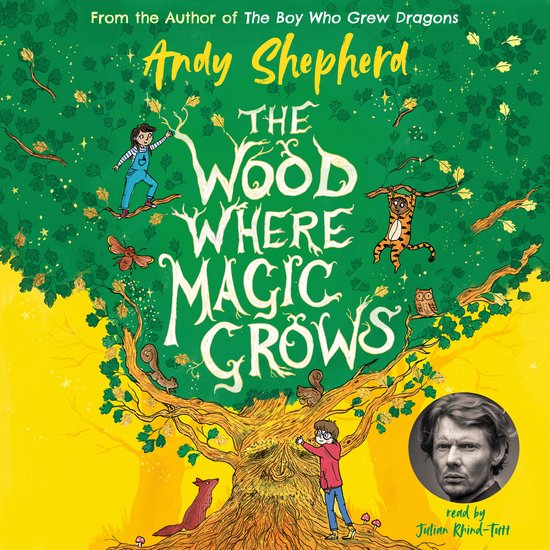 Boekcover van 'The Wood Where Magic Grows' door Andy Shepherd. Een jongen met een bril kijkt naar een boom. De titel staat in de boom. Kinderen en dieren in de boom.