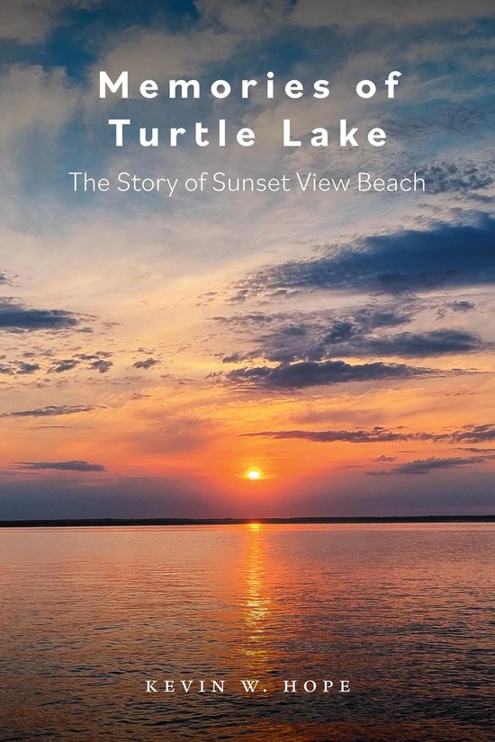Memories of Turtle Lake (ebook), Kevin W. Hope 9781039163812 Boeken