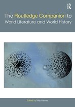 Routledge Literature Companions-The Routledge Companion to World Literature and World History