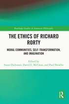Routledge Studies in American Philosophy-The Ethics of Richard Rorty