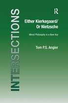 Intersections: Continental and Analytic Philosophy- Either Kierkegaard/Or Nietzsche