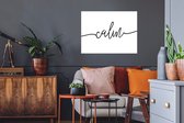 Muurstickers - Sticker Folie - Quotes - 'Calm' - Spreuk - Zwart wit - 80x60 cm - Plakfolie - Muurstickers Kinderkamer - Zelfklevend Behang - Zelfklevend behangpapier - Stickerfolie