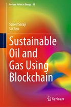 Lecture Notes in Energy 98 - Sustainable Oil and Gas Using Blockchain