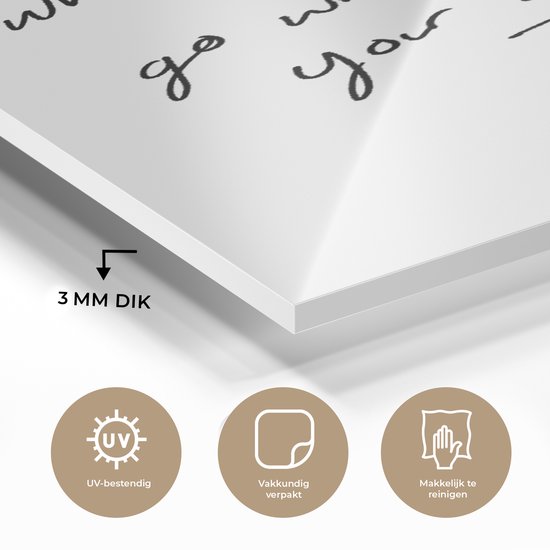 MuchoWow® Glasschilderij 20x30 cm - Schilderij acrylglas - Quotes - Wherever you go... go with all your heart - Spreuken - Motivatie - Foto op glas - Schilderijen