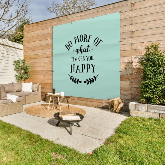 Affiche de Jardin Faites plus de ce qui vous rend heureux - Proverbes - Citations - 200x200 cm
