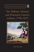 The Nineteenth Century Series-The Military Memoir and Romantic Literary Culture, 1780–1835