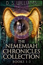 The Nememiah Chronicles - The Nememiah Chronicles Collection - Books 1-3
