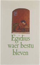 Egidius waer bestu bleven - N / A