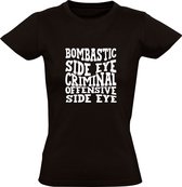 T-shirt Bombastic pour femmes avec œil latéral criminel et offensive| elle oeil | en colère | arrogant | tendance | attaque| grandiloquent | criminel | lettres sympas | Humour |