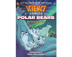 Science Comics- Science Comics: Polar Bears