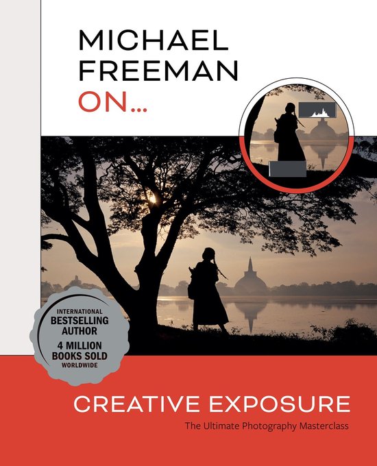 Michael Freeman Masterclasses - Michael Freeman On... Creative Exposure