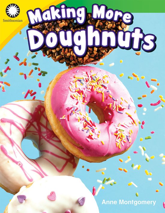 Smithsonian: Informational Text- Making More Doughnuts - cover