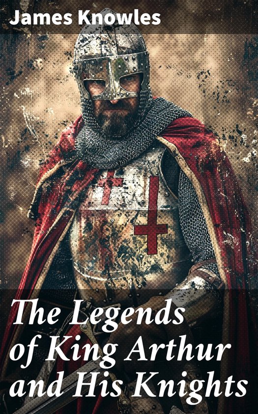 The Legends of King Arthur and His Knights - cover