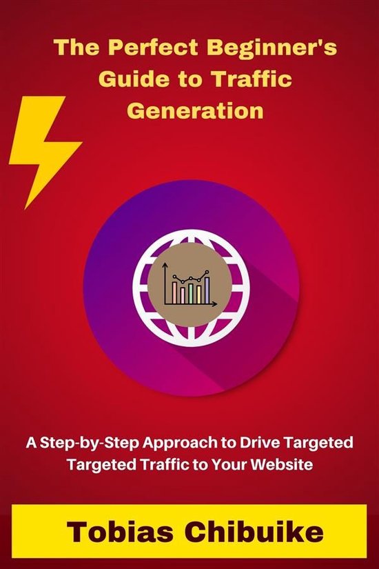 The Perfect Beginner's Guide to Traffic Generation - cover