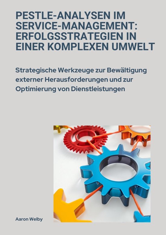 PESTLE-Analysen im Service-Management: Erfolgsstrategien in  ... - cover