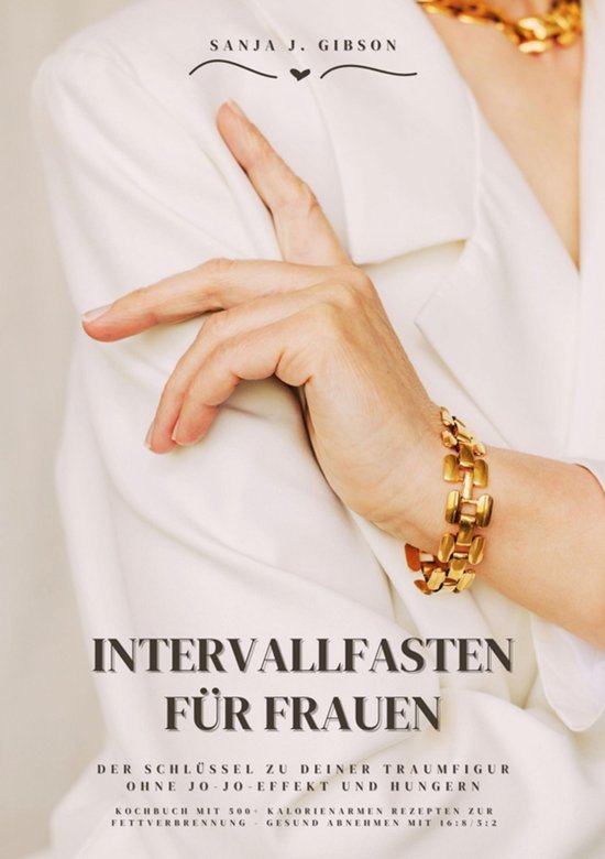 Intervallfasten für Frauen: Der Schlüssel zu deiner Traumf ... - cover