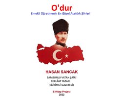 O’dur Emekli Öğretmenin En Güzel Atatürk Şiirleri