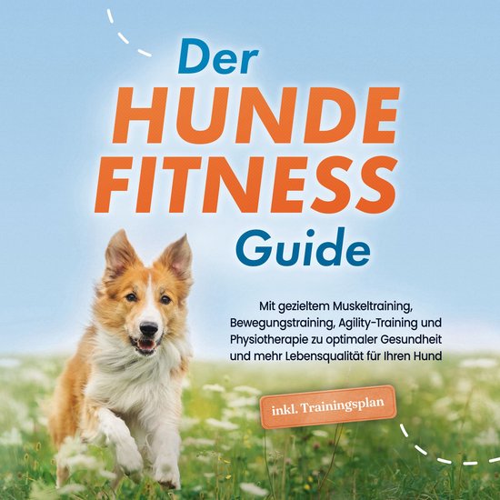 Der Hundefitness Guide: Mit gezieltem Muskeltraining, Bewegu ... - cover