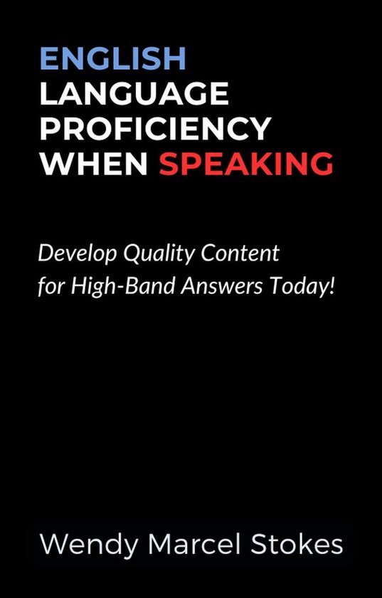 English Language Proficiency When Speaking Develop Quality Content for HighBand... bol