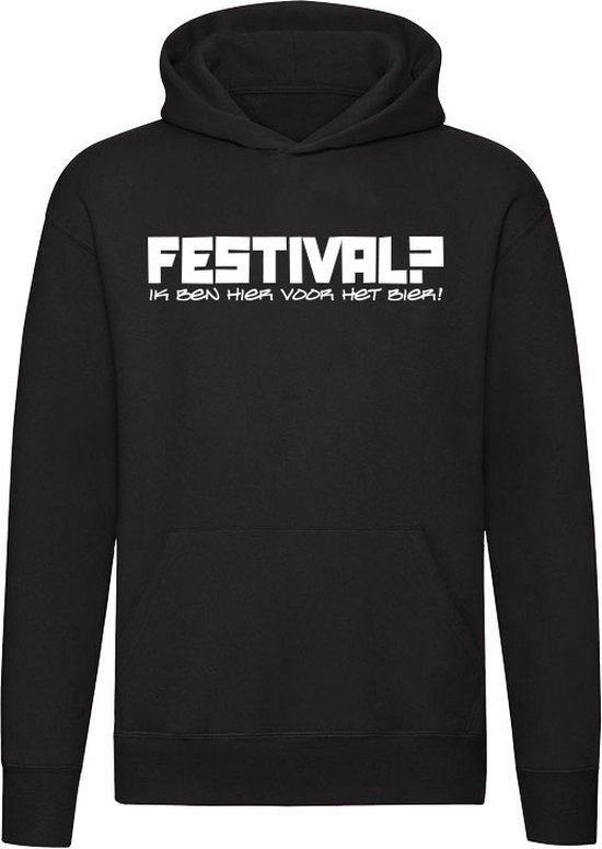Festival? Ik ben hier voor het bier! Hoodie - feest - alcohol - drank - zuipen - grappig - trui - sweater - capuchon