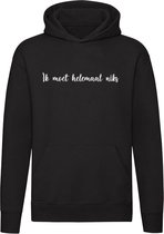 Ik moet helemaal niks Hoodie - eigenwijs - lui - geen zin - moe - trui - sweater - capuchon