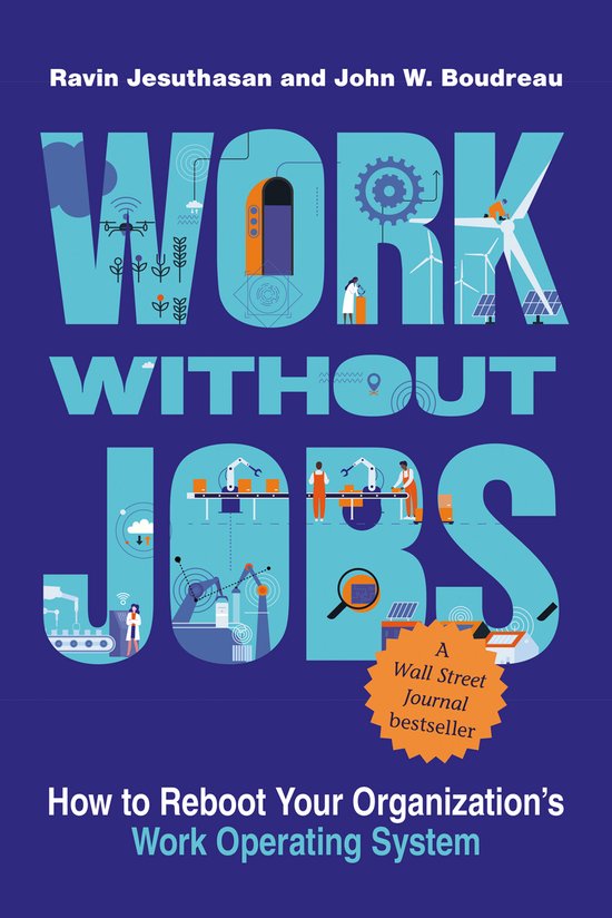 Boek "Work Without Jobs" met de ondertitel "How to Reboot Your Organization's Work Operating System".